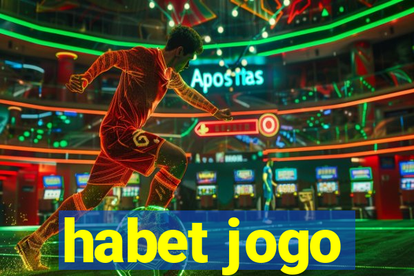 habet jogo